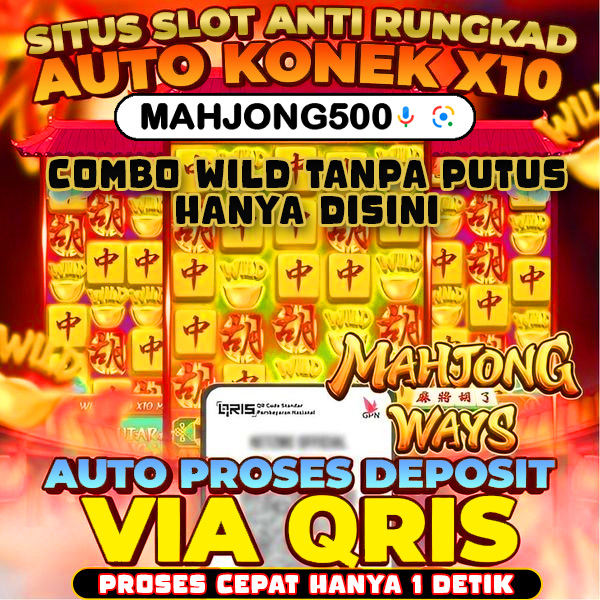 Mahjong500 🟢 LINK SLOT TERGACOR TERKEMUKA DI ALAM SEMESTA